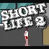 Short Life 2 Short Life 2